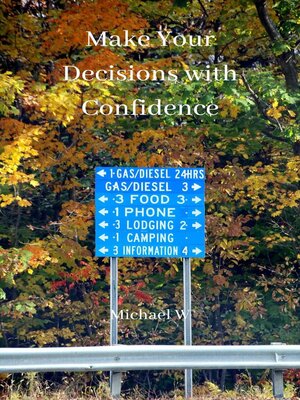 cover image of Make Your Decisions with Confidence